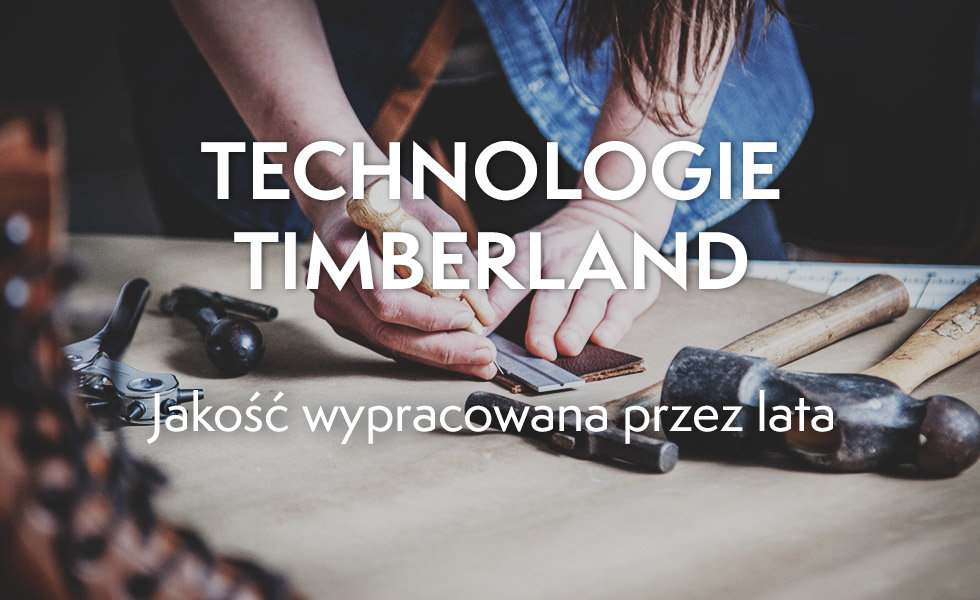 Technologie Timberland. Jakość wypracowana przez lata